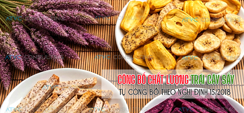 TƯ VẤN QUY TRÌNH TỰ CÔNG BỐ CHẤT LƯỢNG SẢN PHẨM TRÁI CÂY SẤY KHÔ VÀ SẤY DẺO .