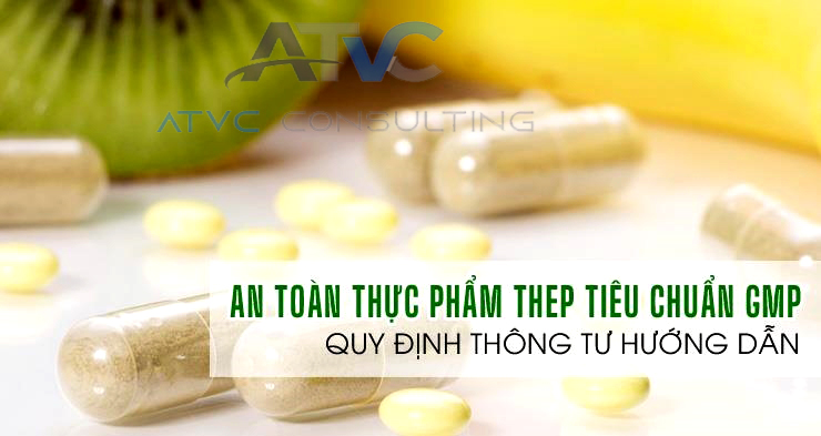 ATTP-Dịch vụ giấy phép an toàn thực phẩm GMP (Thực hành sản xuất tốt) cho Thực phẩm chức năng