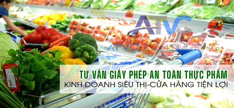 ATTP-Dịch vụ giấy phép an toàn thực phẩm kinh doanh siêu thị, cửa hàng tiện lợi