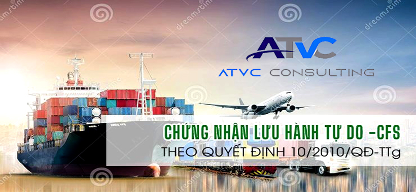 Thủ tục đăng ký giấy phép lưu hành tự do (Certificate of Free Sale - CFS) theo Quyết định 10/2010/QĐ-TTg
