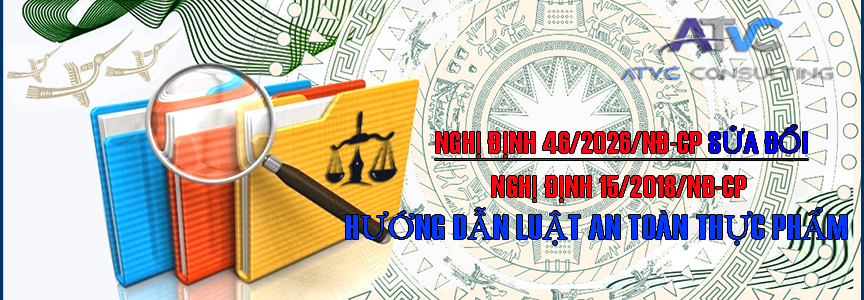 Nghị định 46/2026/NĐ-CP sửa đổi Nghị định 15/2018/NĐ-CP hướng dẫn Luật an toàn thực phẩm