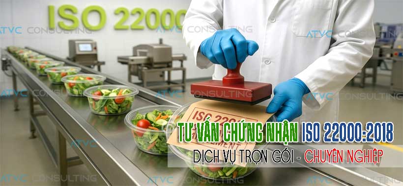 ISO-Dịch vụ tư vấn chứng nhận tiêu chuẩn ATTP ISO 22000:2018 làm nhanh tại TP. HCM