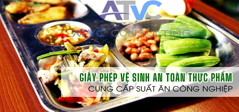 ATTP-Dịch vụ giấy phép vệ sinh an toàn thực phẩm cho suất ăn công nghiệp