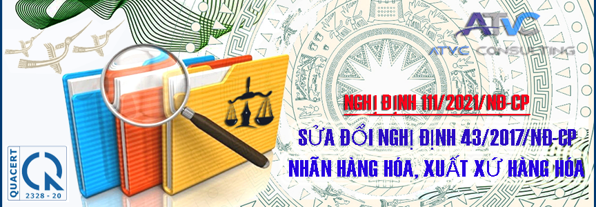 Nghị định số 111/2021/NĐ-CP của Chính phủ: Sửa đổi, bổ sung một số điều Nghị định số 43/2017/NĐ-CP Về nhãn hàng hóa